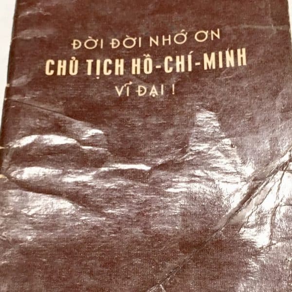 North Vietnamese Army Propaganda Booklet - Eternal Gratitude for Great President Ho Chi Minh 1969